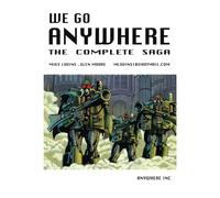 We Go Anywhere: The Complete Saga