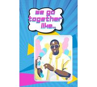 We go together like…Diddy & Baby Oil: a journal