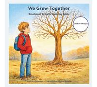 We Grew Together: A Wordless Coloring Story About Caring and Growing