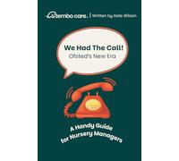 We Had The Call! Ofsted's New Era: A Handy Guide for Nursery Managers