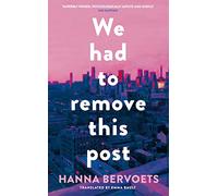 We Had to Remove This Post: Hanna Bervoets