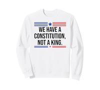 We Have a Constitution Not a King Protest No Kings Resist US Felpa