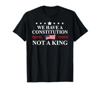 We Have a Constitution Not a King US Resist No Kings Protest Maglietta