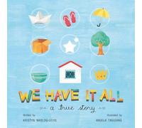 We have it all: Based on a true childhood