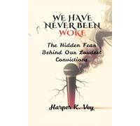 We Have Never Been Woke: The Hidden Fear Behind Our Loudest Convictions