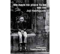 We Have No Place to Be