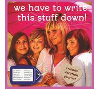 we have to write this stuff down: We have to write this stuff down: A collaborative Journal for Friends | Capture the adventure, easy to read journal. ... puzzles to pass the time | perfect way