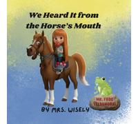 We Heard It from the Horse's Mouth