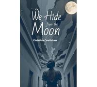 We Hide from the Moon