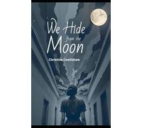We Hide from the Moon