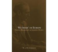 We Irish' in Europe: Yeats, Berkeley and Joseph Hone