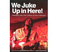 We Juke Up In Here - Mississippi'S Juke