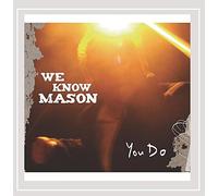 We Know Mason - You Do