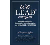 We Lead: Building Connection, Community, and Collaboration for WOMEN IN BUSINESS