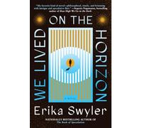 We Lived on the Horizon: A Novel