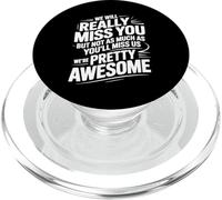 We’ll Miss You But You’ll Miss Us More - PopSockets PopGrip per MagSafe