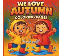 We Love Autumn - Coloring pages: for a screen free family time for children ages 2 - 4