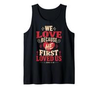 We Love Because He First Loved US 1 Giovanni 4:19 Versetto della Bibbia Canotta