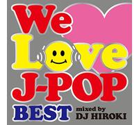 We Love J-Pop-Best-Mixed By Ok