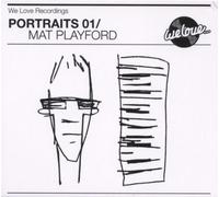 We Love Recordings Pres Portraits 01: Mat Playford