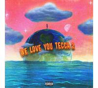 we love you tecca 2