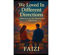 We Loved In Different Directions