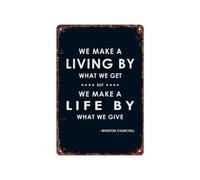 We Make A Life By What We Give Tin Sign 12x8 Inch