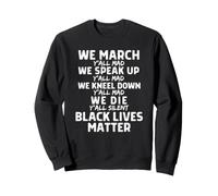 We March, Y'All Mad, Black Lives Matter Graphic BLM Melanina Felpa