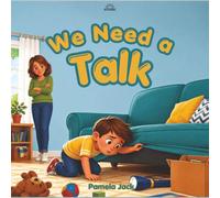 We Need A Talk: A Rhyming Picture Book About Communication, Feelings, Listening, and Finding the Courage to Share
