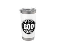 We Need God Now More Than Ever Bicchiere termico in acciaio inox doppia parete