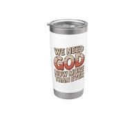We Need God Now More Than Ever Bicchiere termico in acciaio inox doppia parete