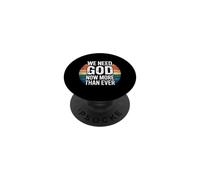 We Need God Now More Than Ever PopSockets PopGrip Adesivo