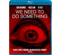 We Need To Do Something (Blu-ray)