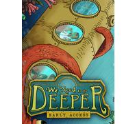 We Need to Go Deeper Steam Key GLOBAL