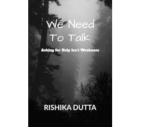 We Need To Talk: Asking for help isn't weakness