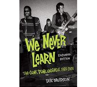 We Never Learn: The Gunk Punk Undergut, 1988-2001