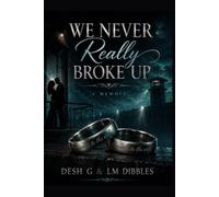 We never really broke up