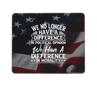 We No Longer Have A Difference in Political Opinion Morality Tappetino per Mouse Soffice Mousemat Base in Gomma Tappetini per Il Mouse per Casa Laptop Lavoro 25X30Cm