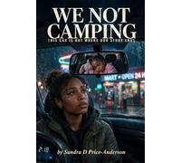 We Not Camping: This Car Is Not Where Our Story Ends