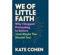 Kate Cohen We of Little Faith (Copertina rigida)