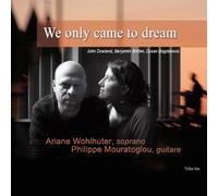 We only came to dream