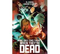 Al Ewing We Only Find Them When They're Dead Deluxe Edition (Copertina rigida)