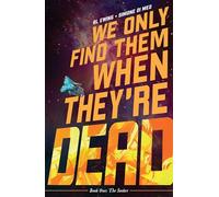 We Only Find Them When They're Dead 1: Volume 1
