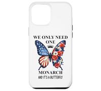 We Only Need One Monarch Its a Butterfly No Kings in America Custodia per iPhone 12 Pro Max