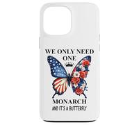 We Only Need One Monarch Its a Butterfly No Kings in America Custodia per iPhone 13 Pro Max