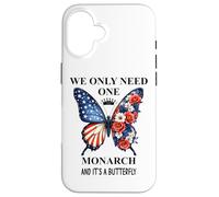 We Only Need One Monarch Its a Butterfly No Kings in America Custodia per iPhone 16