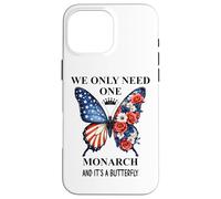 We Only Need One Monarch Its a Butterfly No Kings in America Custodia per iPhone 16 Pro Max