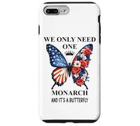 We Only Need One Monarch Its a Butterfly No Kings in America Custodia per iPhone 7 Plus/8 Plus