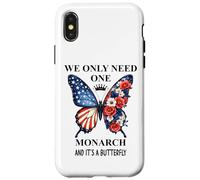 We Only Need One Monarch Its a Butterfly No Kings in America Custodia per iPhone X/XS