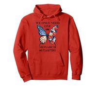We Only Need One Monarch Its a Butterfly No Kings in America Felpa con Cappuccio